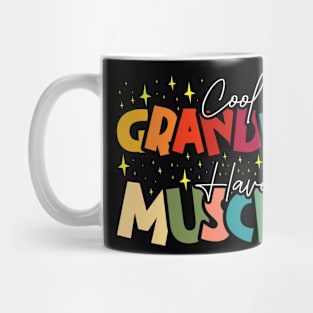 Cool Grandmas Have Muscles - Funny Strong Grandma Mother's Day Mug